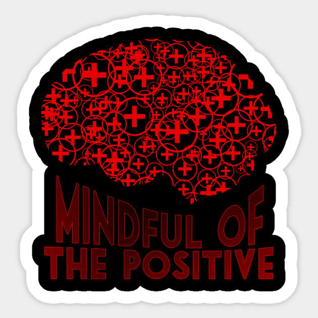 Mindful of the positive Sticker by ownedandloved